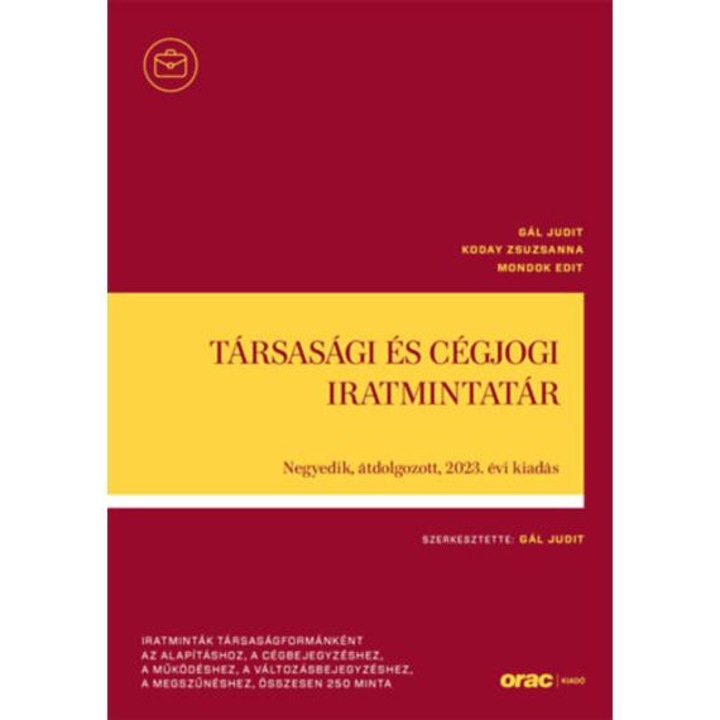 Társasági és cégjogi iratmintatár - Negyedik, átdolgozott, 2023. évi kiadás - Mondok Edit