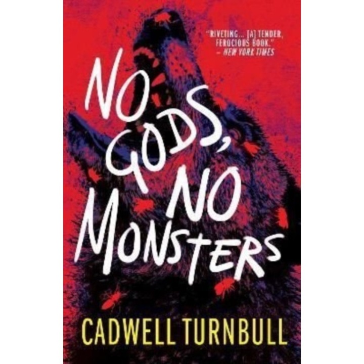 No Gods, No Monsters - Cadwell Turnbull