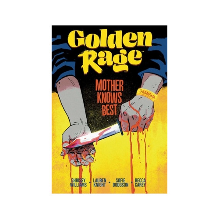 Golden Rage Volume 2: Mother Knows Best - Chrissy Williams