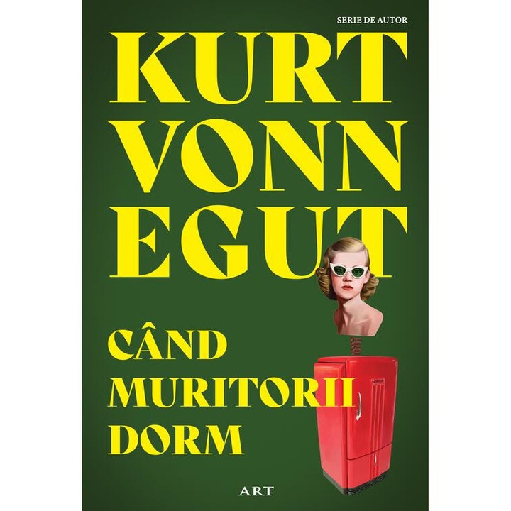 Cand muritorii dorm, Vonnegut Kurt