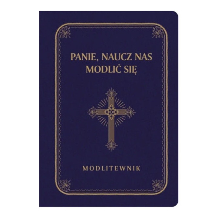 Panie, naucz nas modlic se, Wydawnictwo Diecezjalne Sandomierz, 2023, modlitewnik, granat