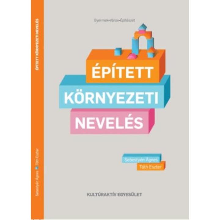 Épített környezeti nevelés - Sebestyén Ágnes