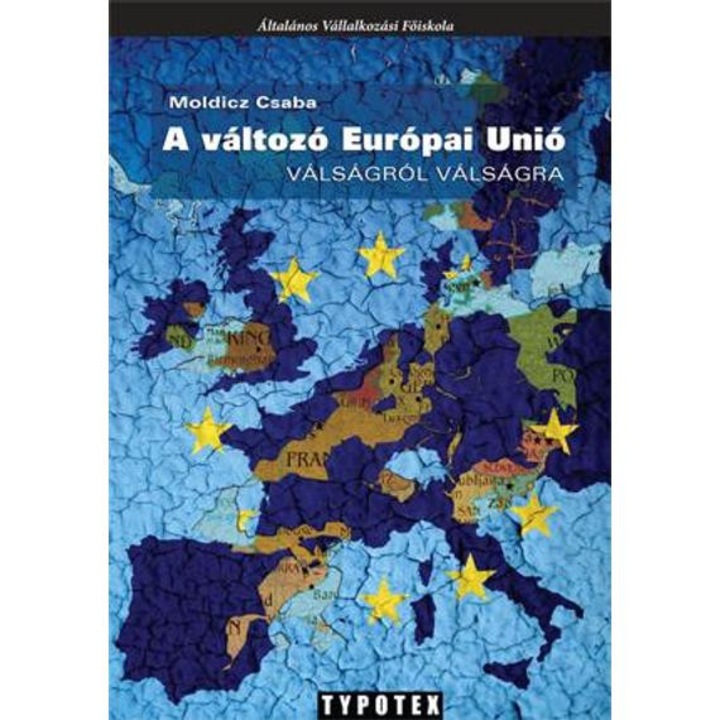 A változó Európai Unió - Moldicz Csaba