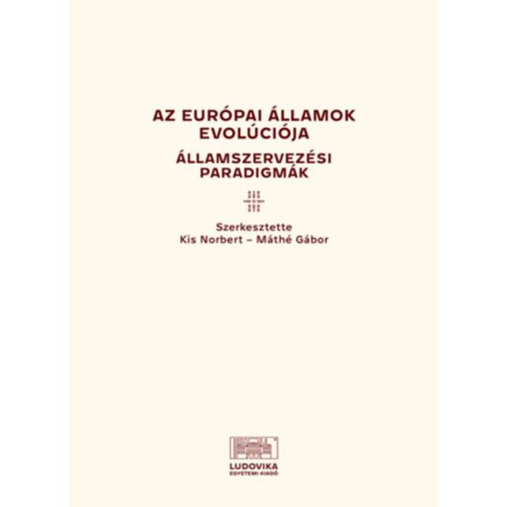 Az európai államok evolúciója - Államszervezési paradigmák - Kiss Norbert