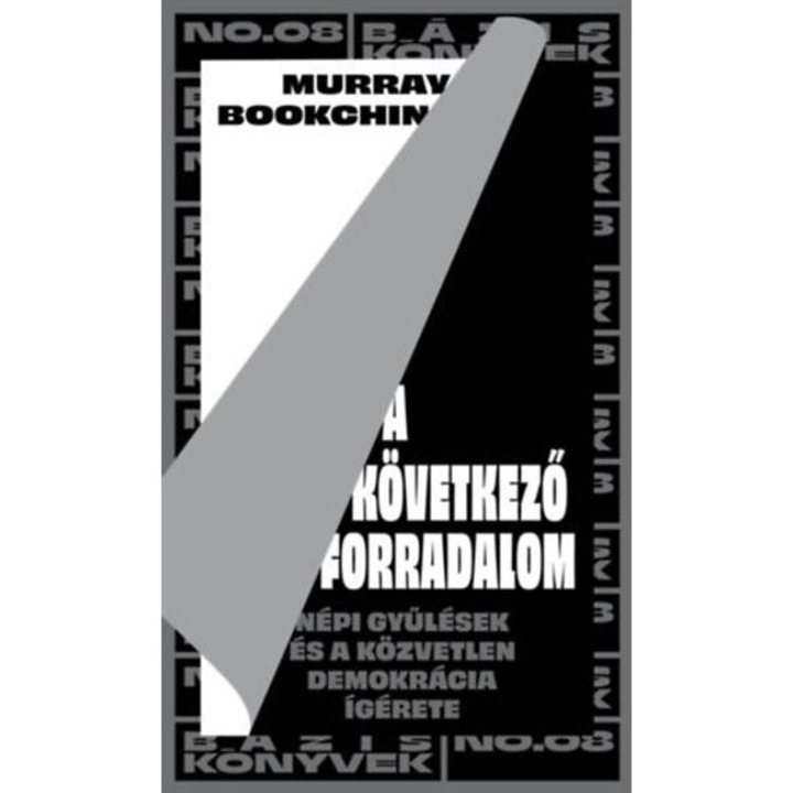 A következő forradalom - Népi gyűlések és a közvetlen demokrácia ígérete - Murray Bookchin