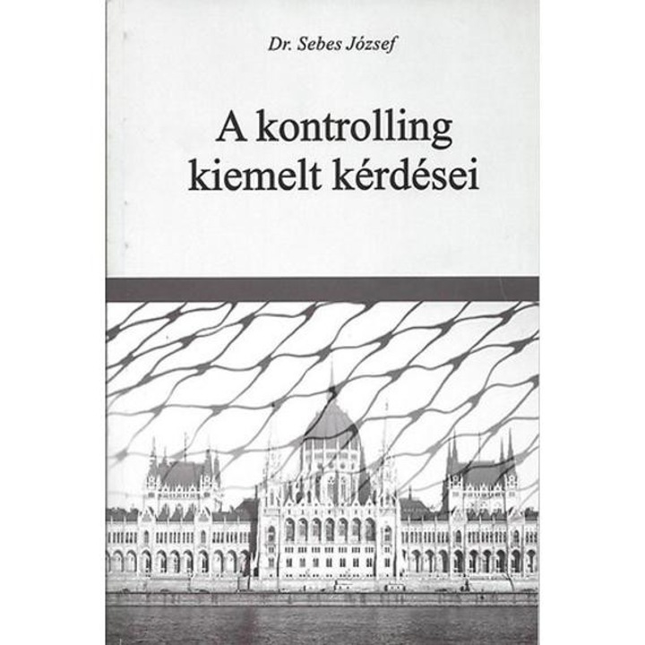 A kontrolling kiemelt kérdései - Dr. Sebes József