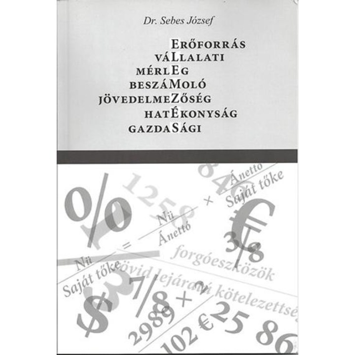 Elemzés - Vállalatielemzés - Mérlegelemzés - Dr. Sebes József