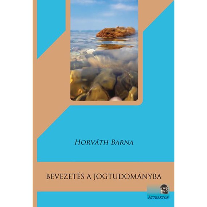 Bevezetés a jogtudományba - Horváth Barna