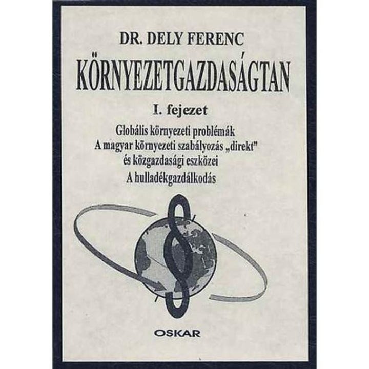 Környezetgazdaságtan I. - A környezetvédelem jogi alapjai - Dr. Dely Ferenc