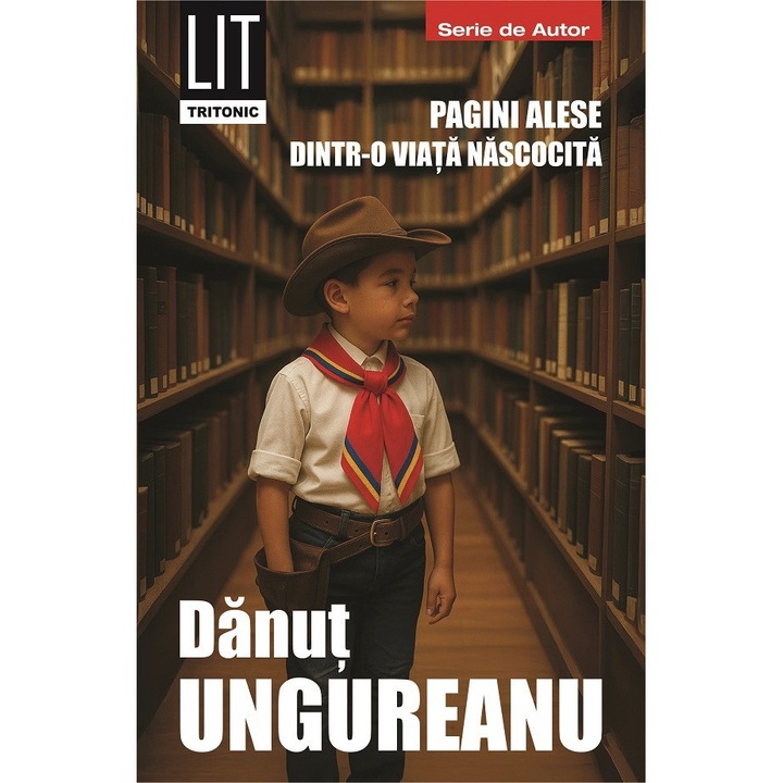 Pagini Alese Dintr-o Viata Nascocita, Danut Ungureanu, 2023