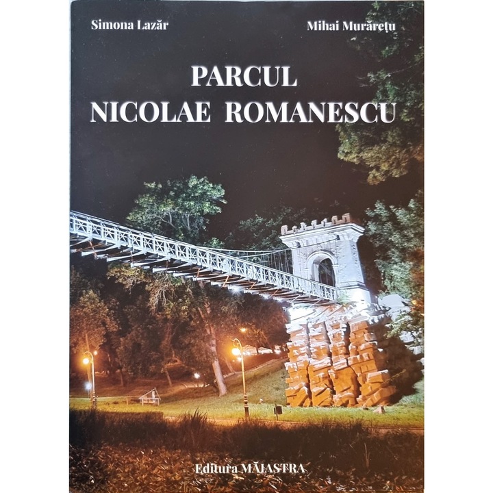 Parcul Nicolae Romanescu - seria Craiova de ieri