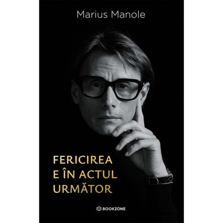 Fericirea e in actul urmator - Marius Manole