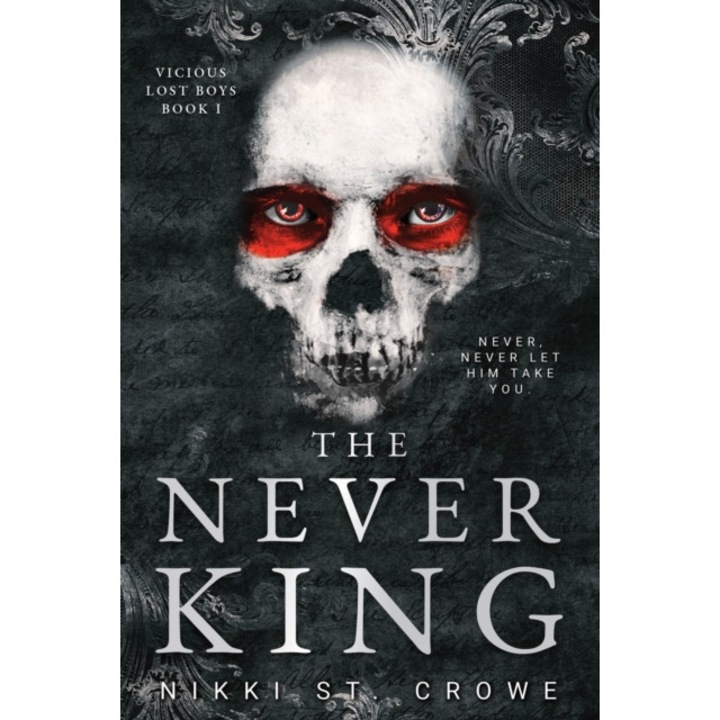 The Never King (vicious Lost Boys, 1): A Peter Pan Dark Romance - Nikki St Crowe