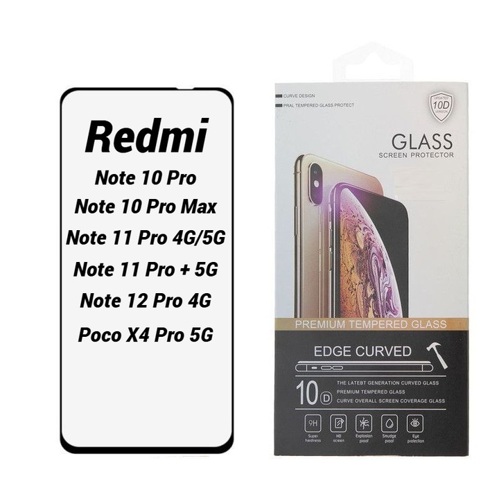 Folie Protectie Ecran 10D pentru Xiaomi Redmi Note 11 Pro / 11 Pro + 5G / 10 Pro / 10 Pro Max / 12 Pro 4G / Poco X4 Pro 5G