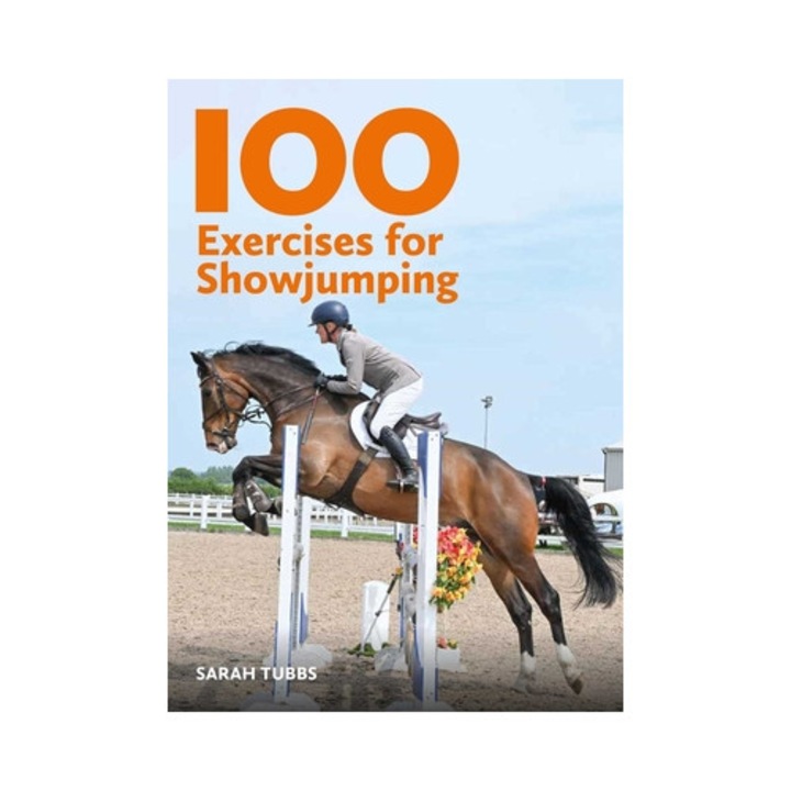 100 Exercises For Showjumping - Sarah Tubbs