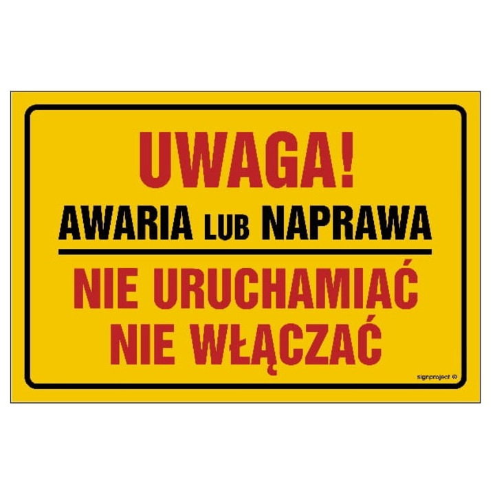 Tabla de avertizare, 30x20cm, galben, mesaj "Uwaga! Awaria lub naprawa. Nie uruchamiac"