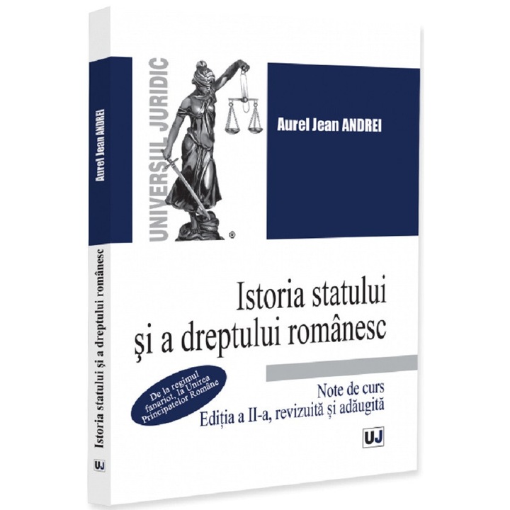 Istoria Statului Si A Dreptului Romanesc. Note De Curs Ed.2 - Aurel Jean Andrei
