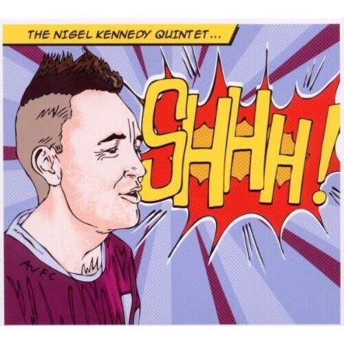 Nigel Kennedy-Shhh!-Nigel Quintett Kennedy-CD