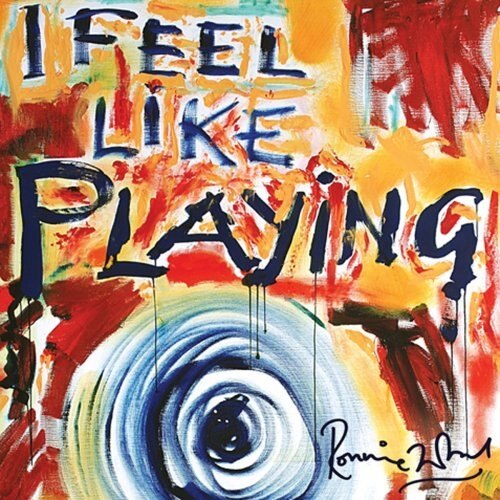 Ronnie Wood (from The Jeff Beck Group, Faces, Rolling Stones)-I Feel Like Playing-CD