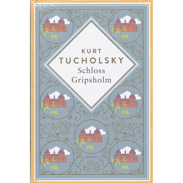 Kurt Tucholsky: Schloss Gripsholm. Eine Sommergeschichte