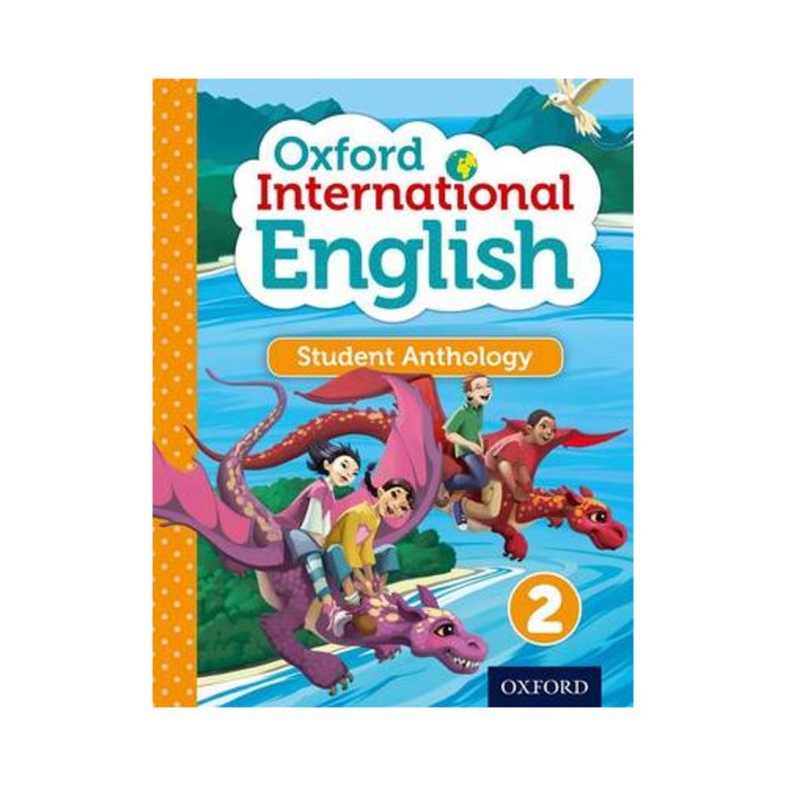 OXFORD INTERNATIONAL PRIMARY ENGLISH 2 SB - ANTOLOGIE STUDENTI, nivel 1, 2023