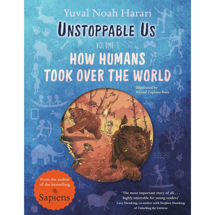 Unstoppable Us - Volume 1: How Humans Took Over the World
