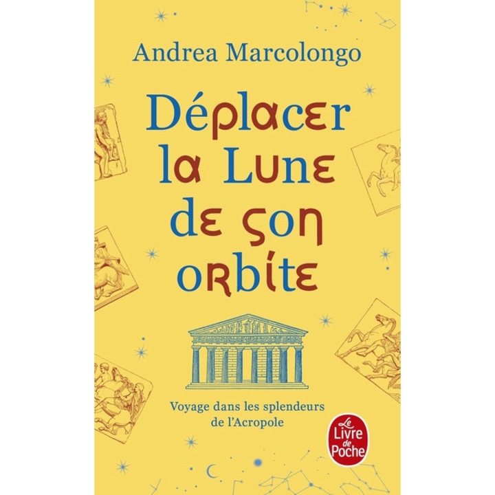 DEPLACER LA LUNE DE SON ORBITE, Andrea Marcolongo, LE LIVRE DE POCHE