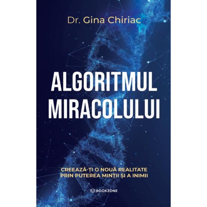 Algoritmul miracolului - Dr. Gina Chiriac