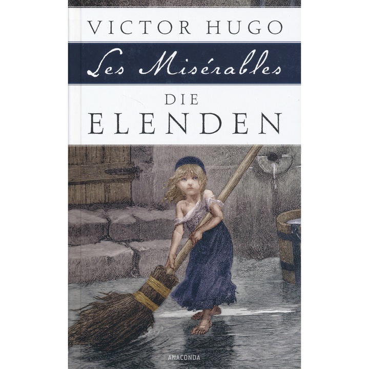 Victor Hugo: Die Elenden (Les Misérables)