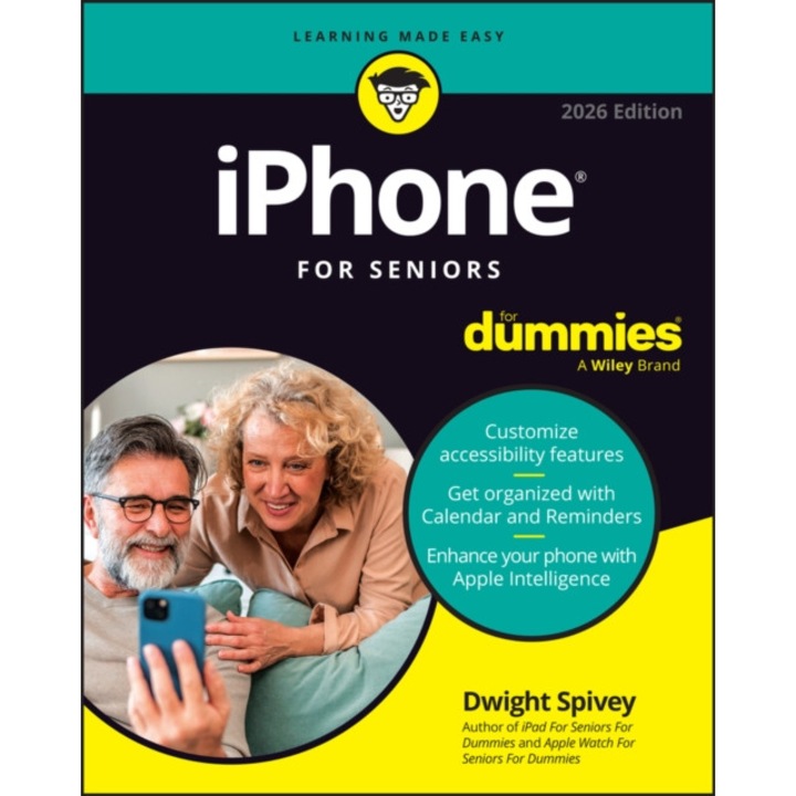 Iphone For Seniors For Dummies, 2026 Edition - Dwight Spivey