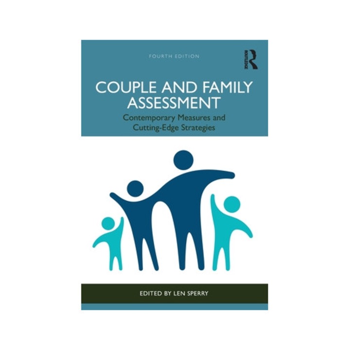 Couple And Family Assessment: Contemporary Measures And Cutting-edge Strategies - Len Sperry