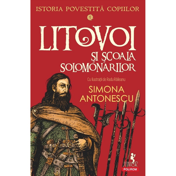 Litovoi Si Scoala Solomonarilor. Seria Istoria Povestita Copiilor Vol.4 - Simona Antonescu