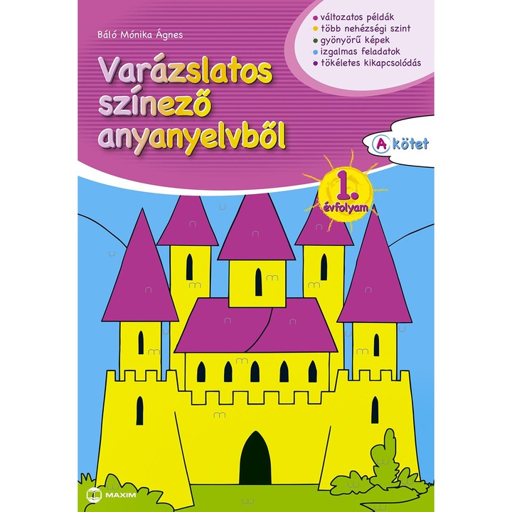Varázslatos színező anyanyelvből 1. évfolyam A kötet