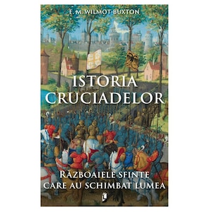 Istoria Cruciadelor, Charles G. Addison, 2025