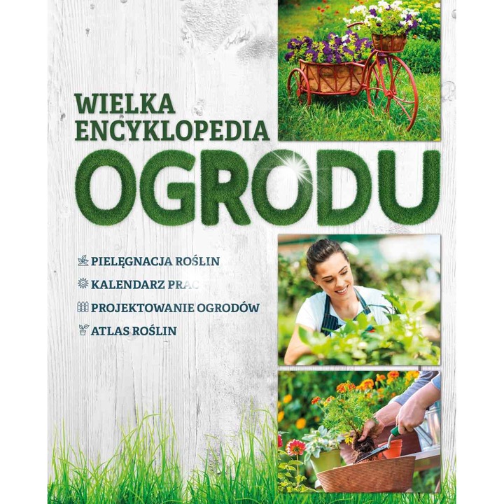 Wielka encyklopedia ogrodu, Agnieszka Gawlowska, Joanna Mikolajczyk, 2020