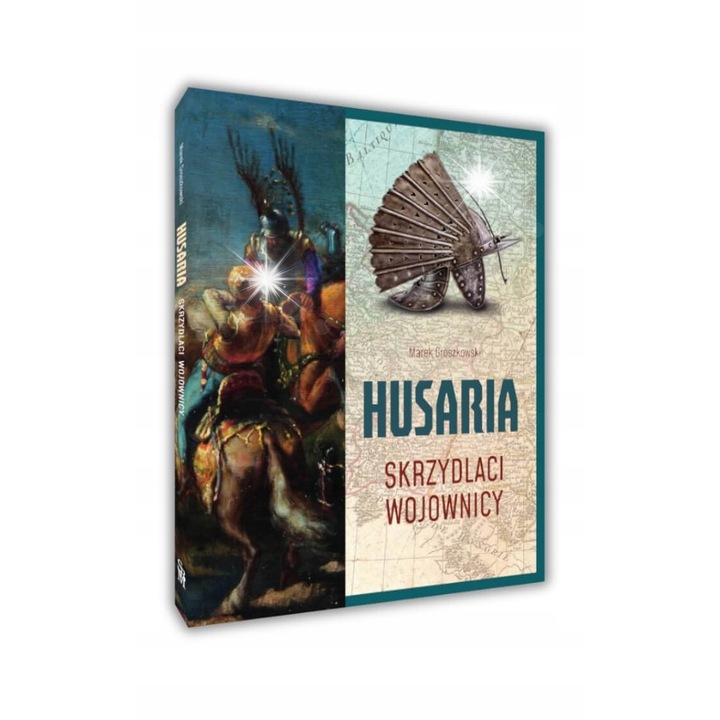 Husaria. Skrzydlaci wojownicy, Marek Groszkowski