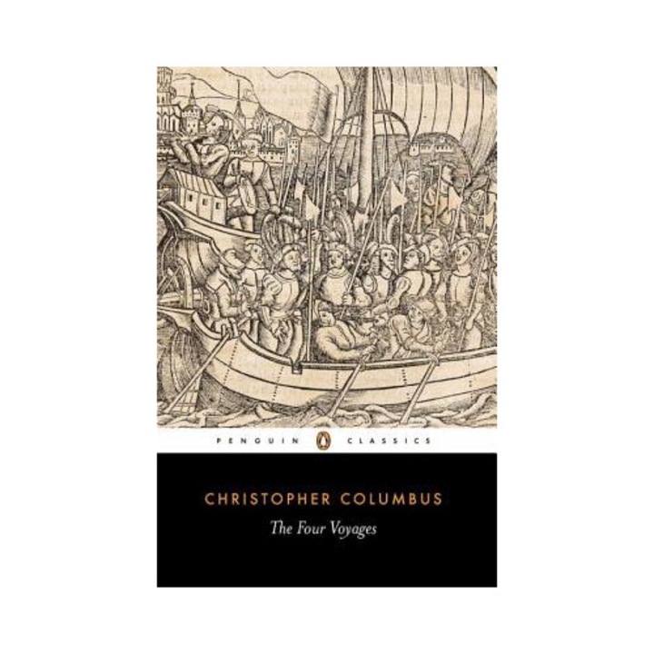 The Four Voyages: Being His Own Log-book, Letters And Dispatches With Connecting Narratives.. - Christopher Columbus