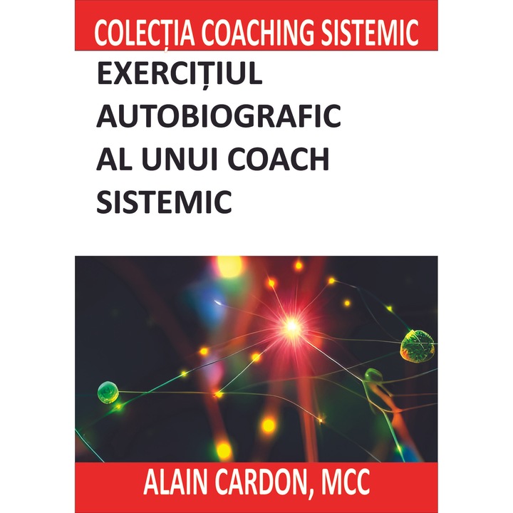 Exercitiu autobiografic al unui coach sistemic - Alain Cardon