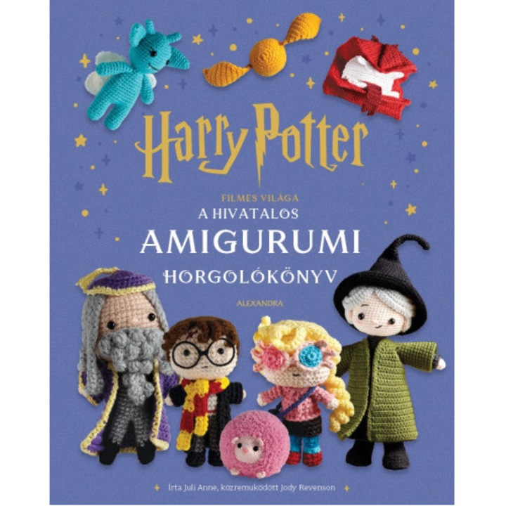 Juli Anne, Jody Revenson; Harry Potter filmes világa - A hivatalos amigurumi horgolókönyv