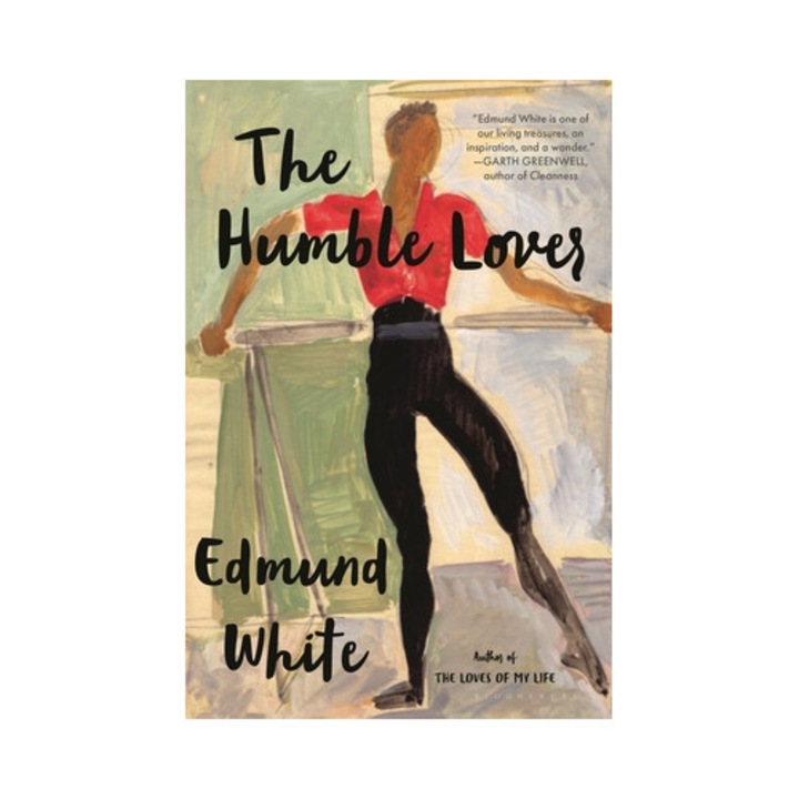 The Humble Lover - Edmund White