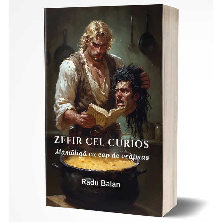 Zefir cel Curios - Mamaliga cu cap de vrajmas, Radu Balan, 2025