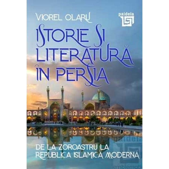 Istorie Si Literatura In Persia - Viorel Olaru