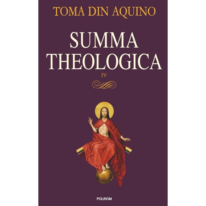 Summa Theologica Vol.4 - Toma Din Aquino