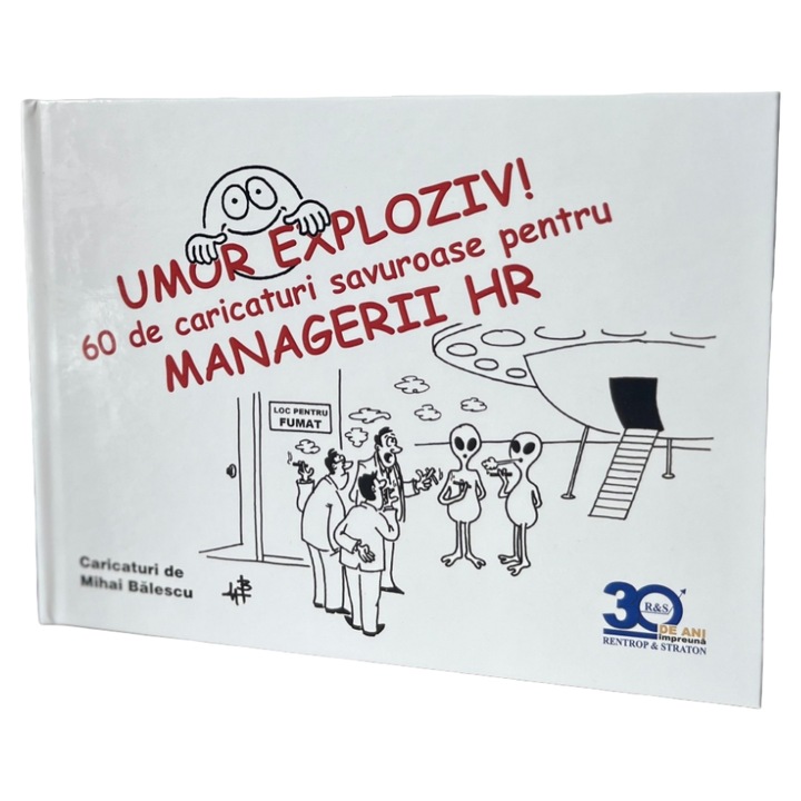Umor exploziv! 60 de caricaturi savuroase pentru MANAGERII HR!, Rentrop&Straton