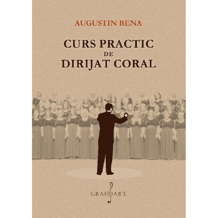 Curs Practic De Dirijat Coral - Augustin Bena