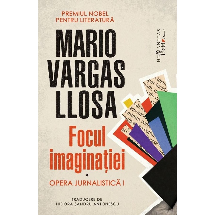 Focul imaginatiei. Opera jurnalistica I, Mario Vargas Llosa