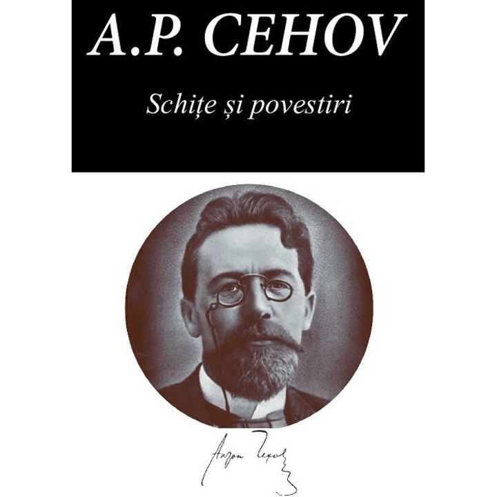 Schite si povestiri, Anton Pavlovici Cehov