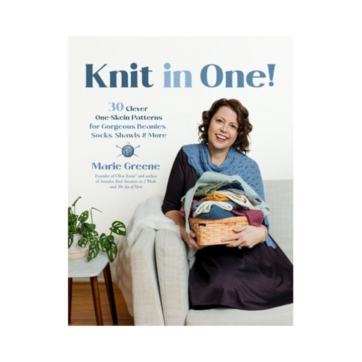 Knit In One!: 30 Quick & Clever Patterns Using One Skein Of Yarn Or Less - Marie Greene