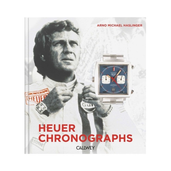 Heuer Chronographs: 1960-1980s - Fascination Of Timekeepers And Motor Sports - Arno Michael Haslinger