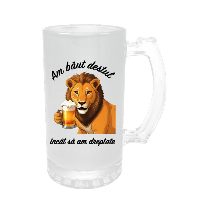 Halba de bere cu mesaje amuzante, Am baut destul incat sa am dreptate, 500ml